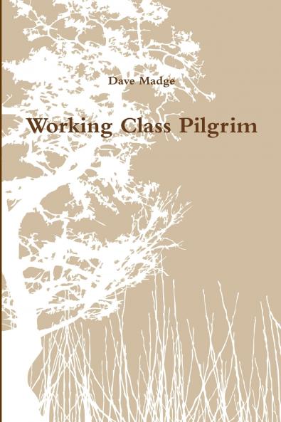Working Class Pilgrim