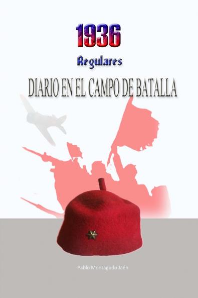1936 Regulares. Diario en el campo de batalla