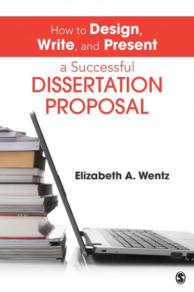 How to Design Write and Present a Successful Dissertation Proposal