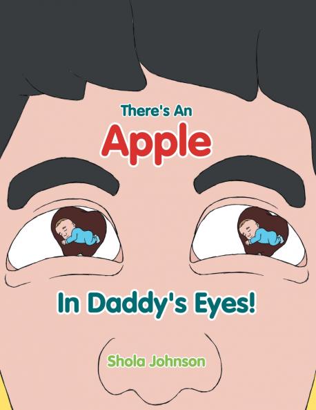 There's an Apple in Daddy's Eyes!