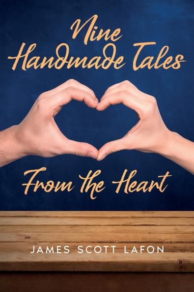 Nine Handmade Tales From the Heart