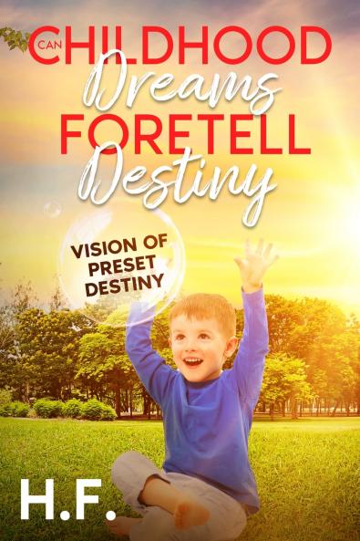 Can Childhood Dreams Foretell Destiny