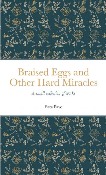 Braised Eggs and Other Hard Miracles