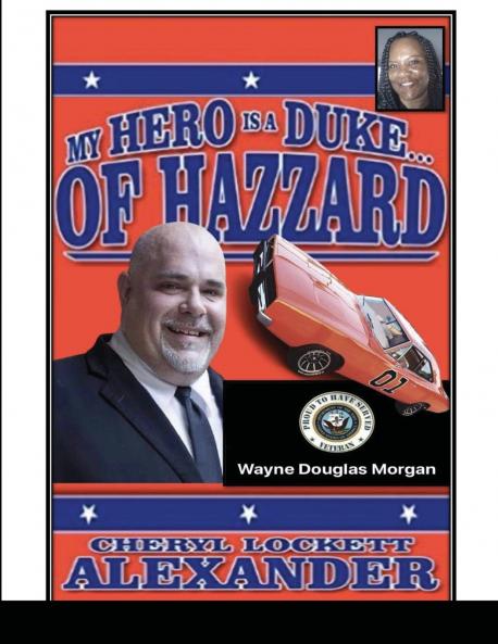 MY HERO IS A DUKE...OF HAZZARD WAYNE DOUGLAS MORGAN EDITION