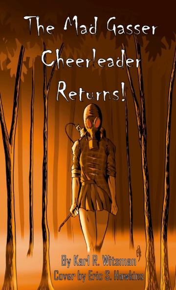The Mad Gasser Cheerleader Returns!