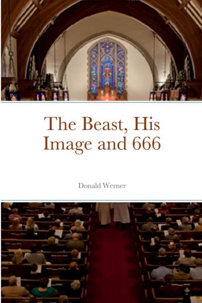 The Beast His Image and 666