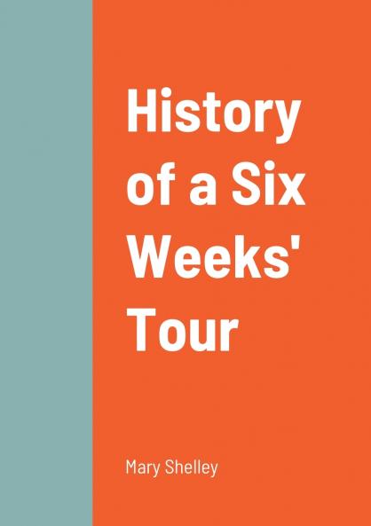 History of a Six Weeks' Tour