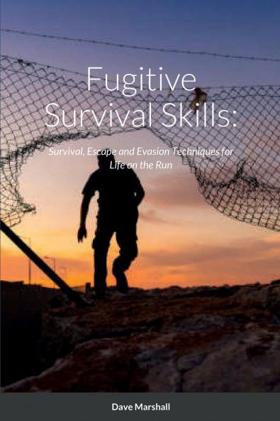 Fugitive Survival Skills