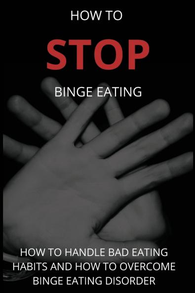 How To Stop Binge Eating