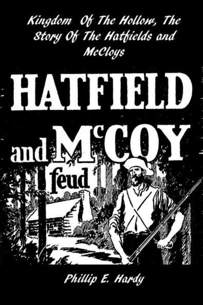 Kingdom Of The Hollow The Story Of The Hatfields And McCoys