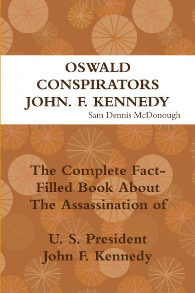 Oswald Conspirators and JFK