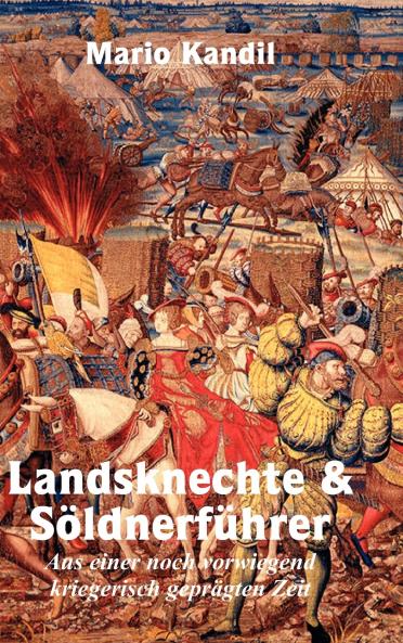Landsknechte und Söldnerführer