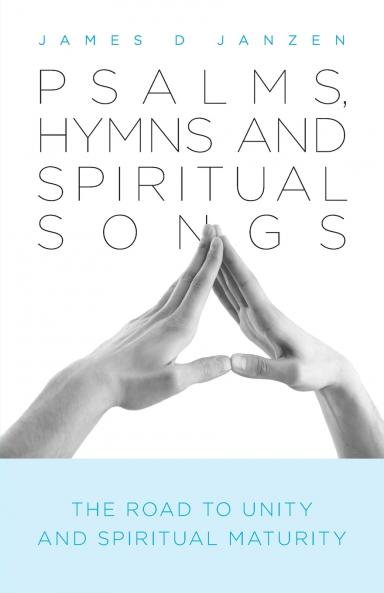 Psalms Hymns and Spiritual Songs