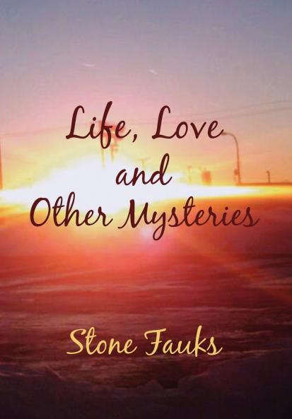 Life Love and Other Mysteries