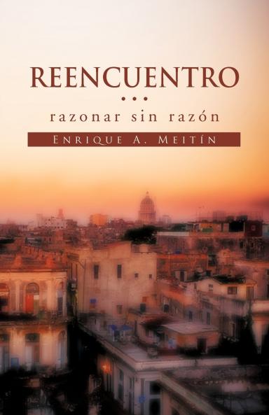 Reencuentro... Razonar Sin Raz N''