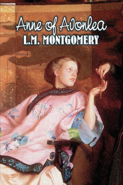 Anne of Avonlea by L. M. Montgomery Fiction Classics Family Girls & Women