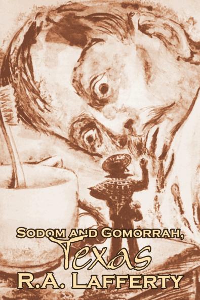 Sodom and Gomorrah Texas by R. A. Lafferty Science Fiction Fantasy