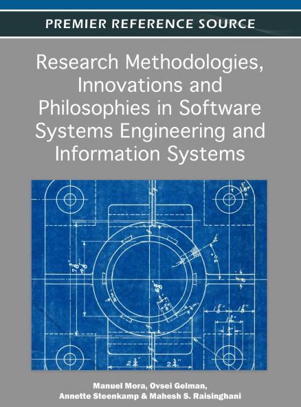 Research Methodologies Innovations and Philosophies in Software Systems Engineering and Information Systems