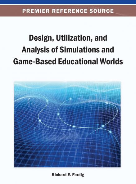 Design Utilization and Analysis of Simulations and Game-Based Educational Worlds