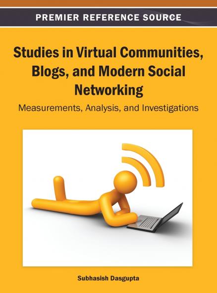 Studies in Virtual Communities Blogs and Modern Social Networking