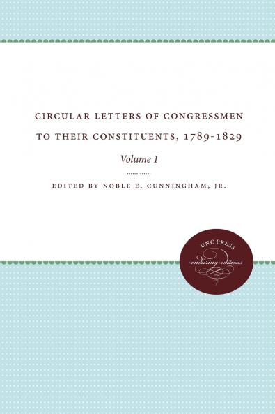 Circular Letters of Congressmen to Their Constituents 1789-1829