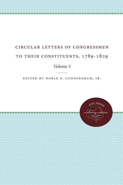 Circular Letters of Congressmen to Their Constituents 1789-1829