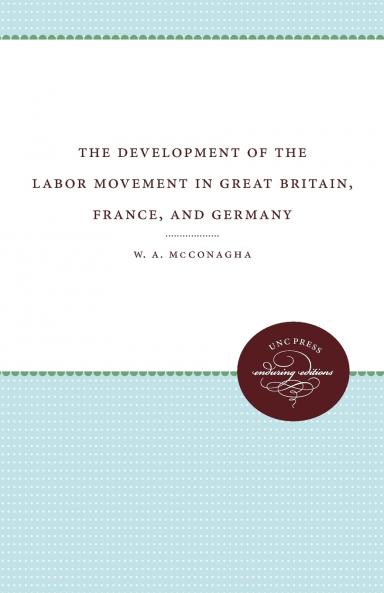 The Development of the Labor Movement in Great Britain France and Germany