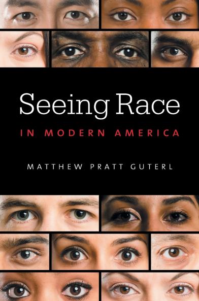 Seeing Race in Modern America