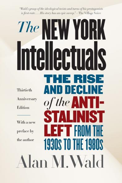 The New York Intellectuals Thirtieth Anniversary Edition