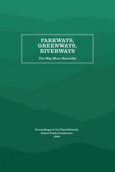 Parkways Greenways Riverways