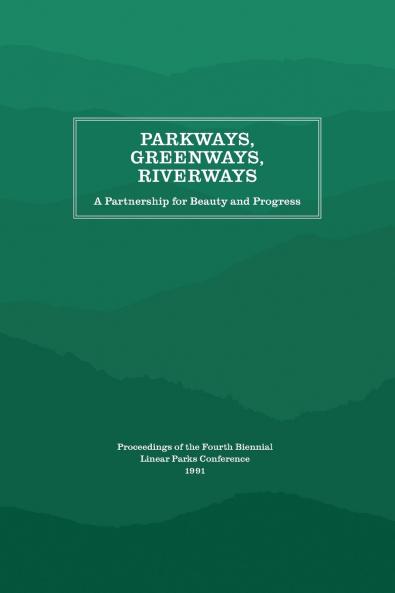 Parkways Greenways Riverways