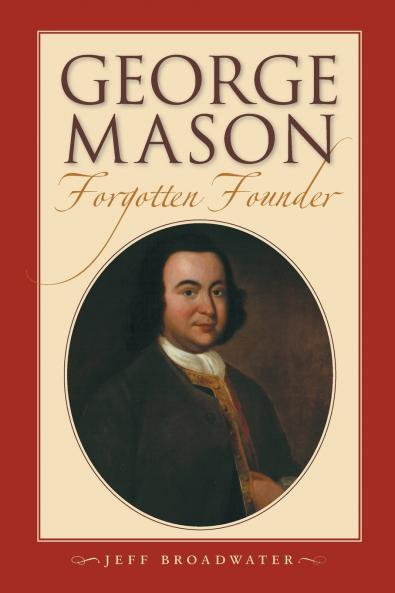 George Mason Forgotten Founder