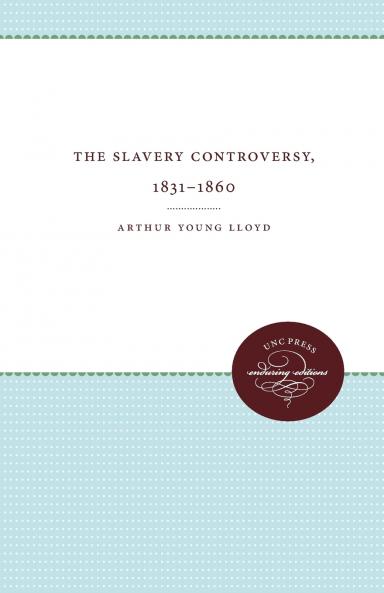 The Slavery Controversy 1831-1860