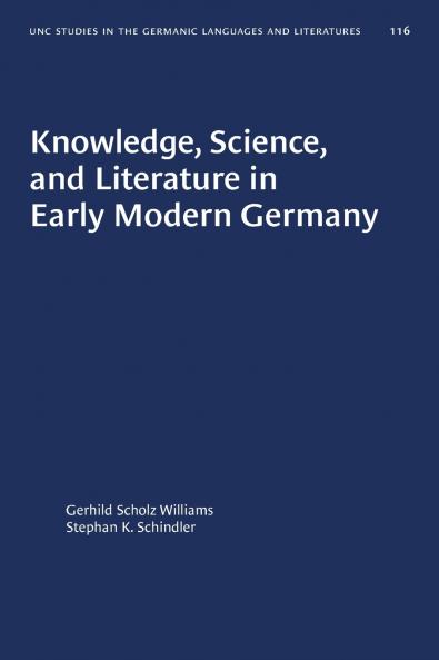 Knowledge Science and Literature in Early Modern Germany