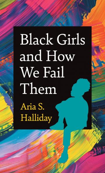 Black Girls and How We Fail Them