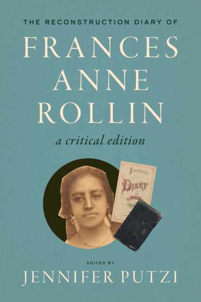 The Reconstruction Diary of Frances Anne Rollin