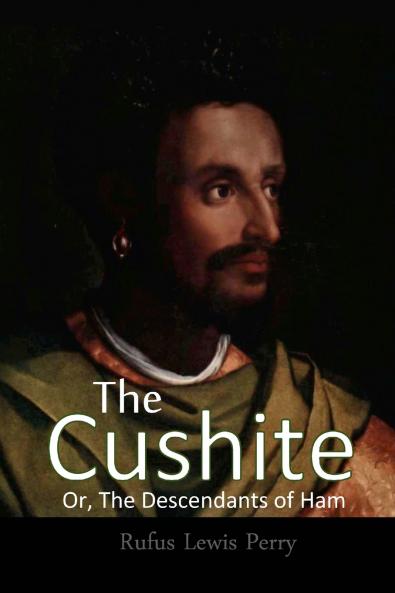 The Cushite Or The Descendants Of Ham