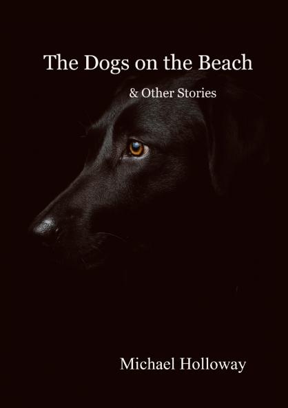 The Dogs on the Beach and Other Stories
