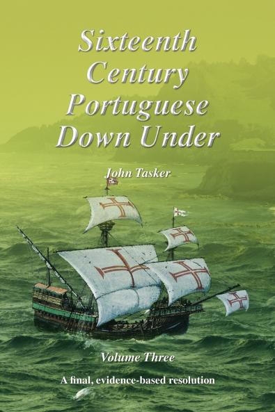 Sixteenth Century Portuguese Down Under -- Volume Three