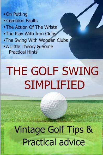 THE GOLF SWING SIMPLIFIED