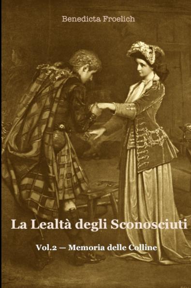 La Lealtà degli Sconosciuti Vol.2