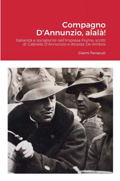 Compagno D'Annunzio alalà!