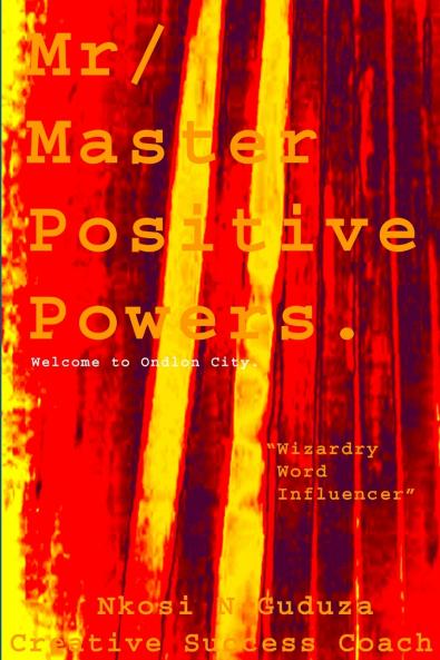 Mr / Master Positive Powers Wizardry Word Influencer