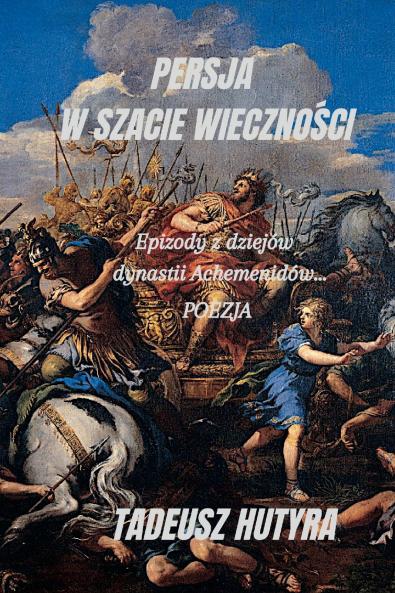 PERSJA W SZACIE WIECZNOŚCI