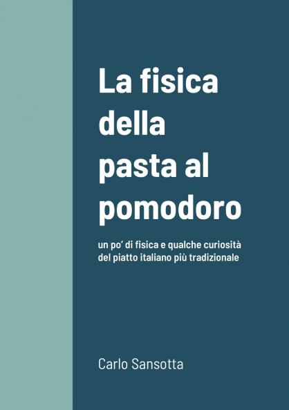 La fisica della pasta al pomodoro
