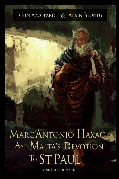 Marc'Antonio Haxac and Malta's Devotion to St. Paul