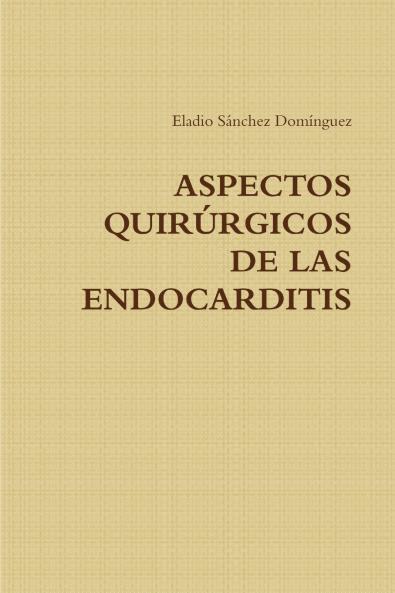 ASPECTOS QUIRURGICOS DE LAS ENDOCARDITIS