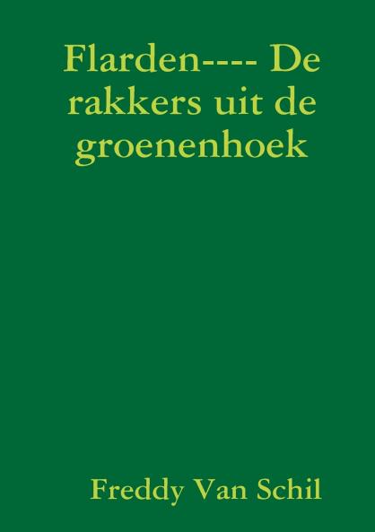 Flarden---- De rakkers uit de groenenhoek