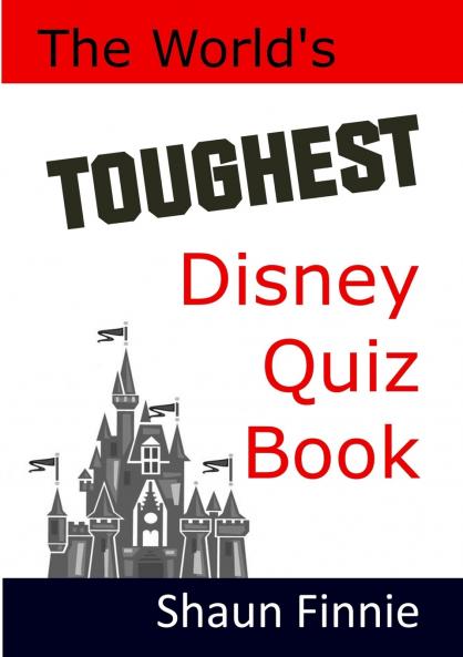 The World's Toughest Disney Quiz Book