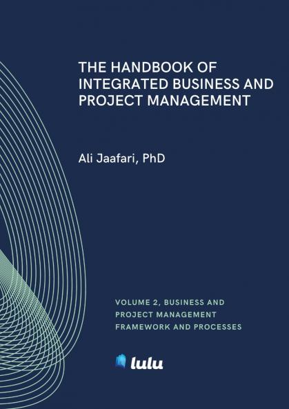 The Handbook of Integrated Business and Project Management Volume 2